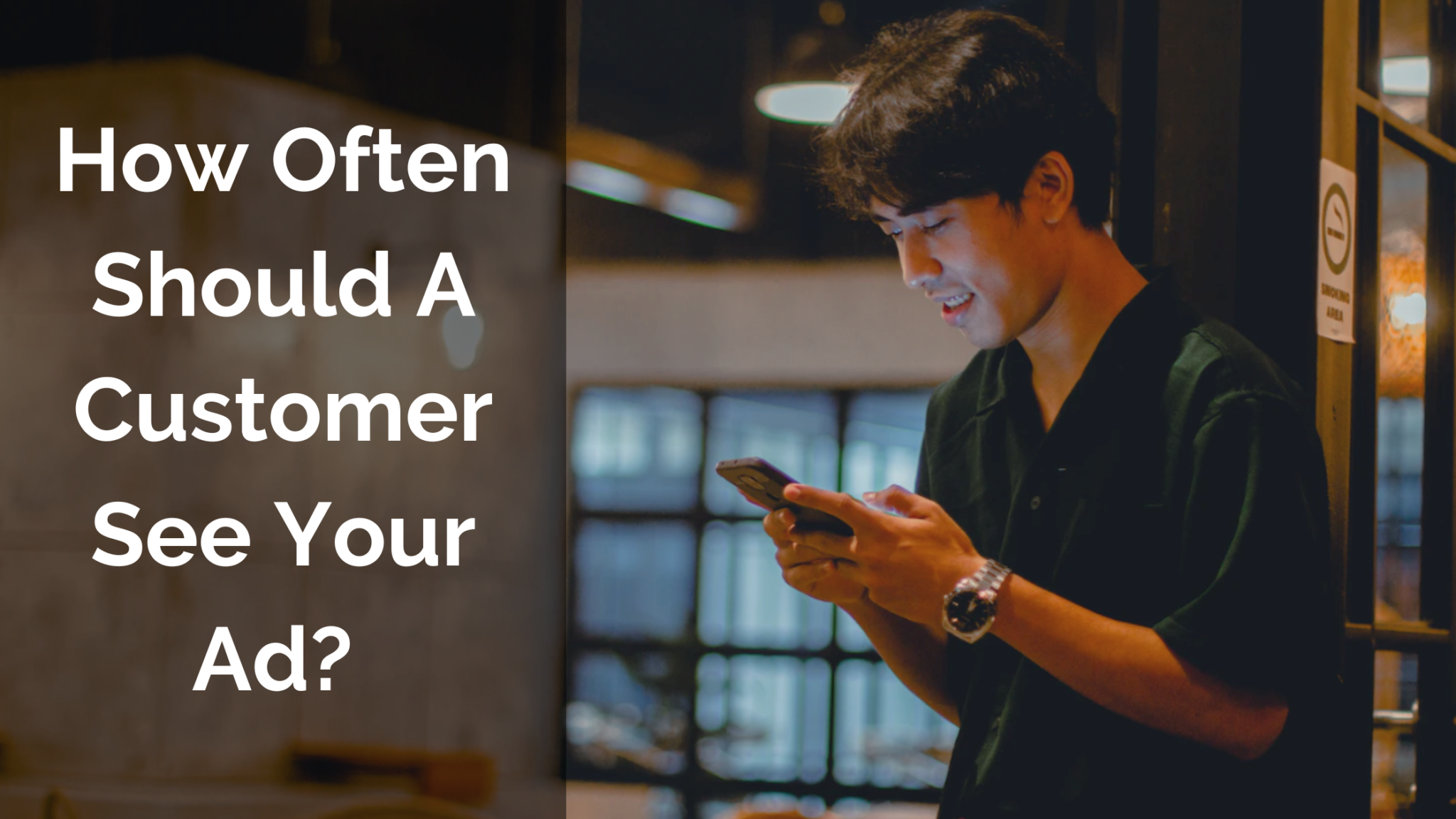 How Often Should A Customer See Your Ad? Here’s One Way.
