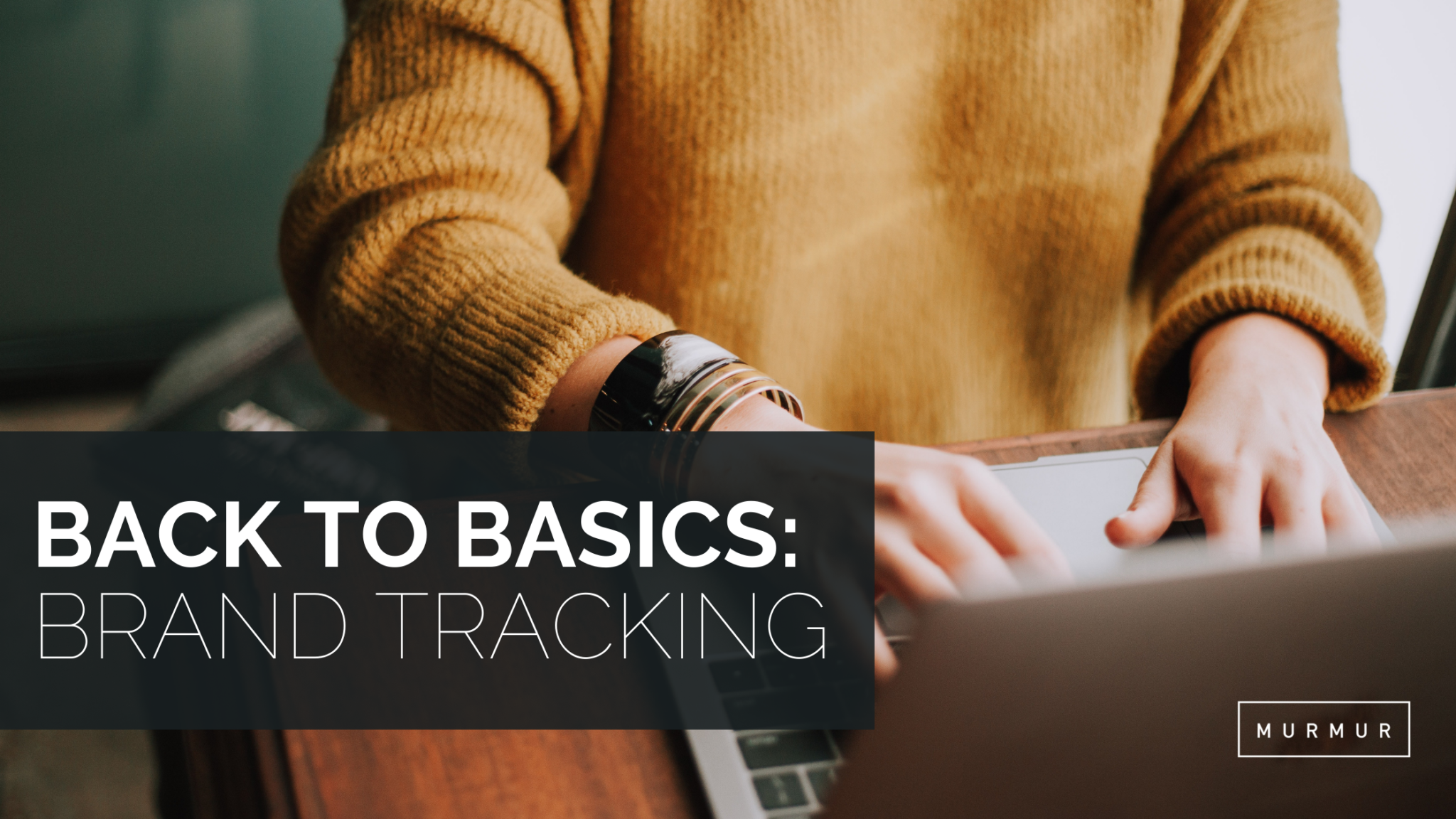 Back to Basics: Brand Tracking